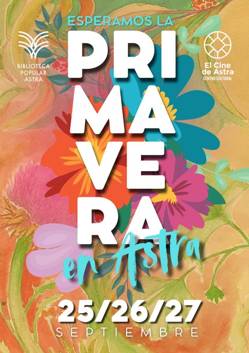 Festival “Esperamos la Primavera en Astra” este fin de semana